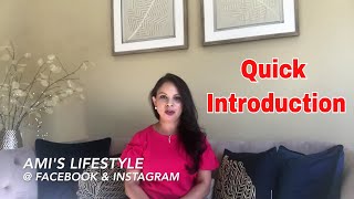 Quick Introduction / Who Am I ?  Ami's Lifestyle