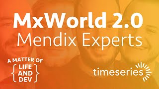 Mendix World 2.0 Day 3 - Build Better Customer Applications with Multiexperience Development