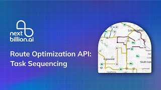 Task Sequencing - Route Optimization API | NextBillion.ai #routeoptimization #routeplanning
