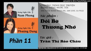 Đôi Bờ Thương Nhớ ( Phần 11 ) - Trần Thị Bảo Châu | Nam Phong - Phượng Dung diễn đọc