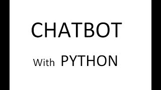 python basic tutorials part 3 CREATE A CHATBOT