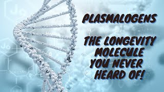 Plasmalogens: The Longevity Molecule You Never Heard Of