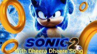 Sonic Version With Dheera Dheera Tamil Song