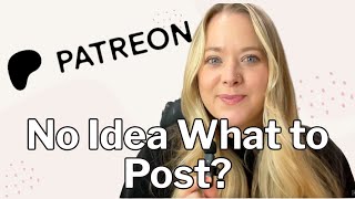 What to Post on Patreon (Even When You’re Stuck) | Make Money & Build a Community in 2025