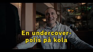 En undercover-polis på kokain