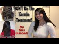 MUST KNOW keratin treatment 5 months review | DO THIS INSTEAD| Form CURLS To STRAIGHT