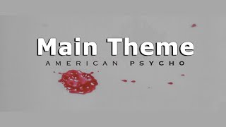 American Psycho OST - Main Theme