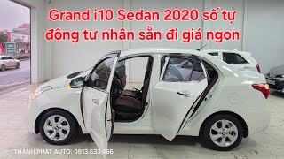 🦄 Grand i10 Sedan 2020 số tự động giá ngon | Xe 2 đầu tư nhân sẵn đi giá rẻ hơn 1 đầu 30t 0913633466