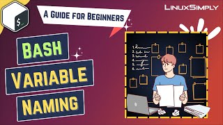 Bash Variable Naming: A Guide for Beginners | LinuxSimply