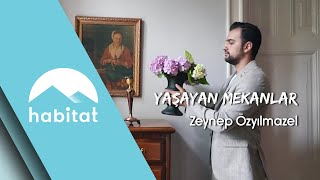 KUBİLAY SAKARYA İLE YAŞAYAN MEKANLAR  |  ZEYNEP ÖZYILMAZEL EV TURU