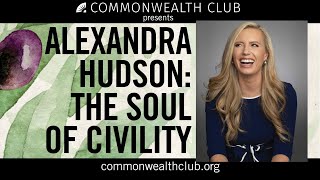 Alexandra Hudson: The Soul of Civility