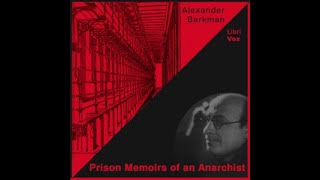 Prison Memoirs of an Anarchist 2of2 (free audio books full version)