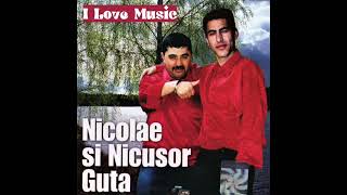 Nicolae Guta ❌ Nicusor Guta - Astazi am maine nu am | Exclusiv I LOVE MUSIC