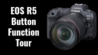 Camera Button Function Tour - EOS R5 Tip 45