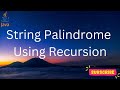String palindrome recursion code  in Java Language