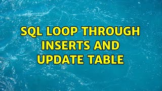SQL Loop through Inserts and Update table