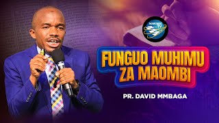 🔴 #LIVE 09.01.2025 | FUNGUO MUHIMU ZA MAOMBI | PR.DAVID MMBAGA