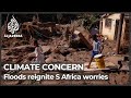 Climate fears: Floods reignite southern Africa worries