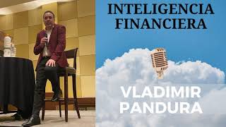 Vladimir Pandura | Inteligencia Financiera