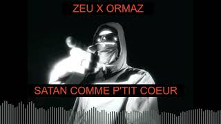 Zeu x Ormaz - Satan comme p'tit cœur.mp3