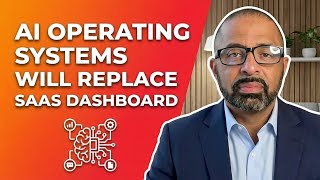 AI Operating Systems will Replace SaaS Dashboards.