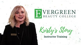 Kristy's Instructor Training Story | Evergreen Beauty College