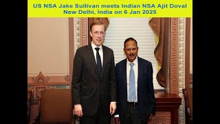 US NSA Jake Sullivan on 2 day visit to India 5 \u0026 6th Jan 2025 meets Indian NSA Ajit Doval #ajitdoval