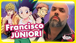 HUNTER X HUNTER É O MELHOR ANIME DE TODOS?! ft Francisco Júnior - DON #18