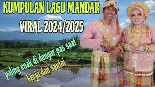 KUMPULAN LAGU MANDAR VIRAL 2024 2025🔰ENAK DI DENGAR PAS SAAT KERJA DAN SANTAI🔰NON STOP