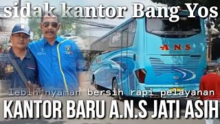 Bus Ans - Nyobain Hunting Keberangkatan Bus Ans Dikantor Baru Jati Asih