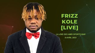 FRIZZ - KOLE [LIVE] @ LA JOIE DES AMIS SPORTS BAR | 8 AVRIL 2023