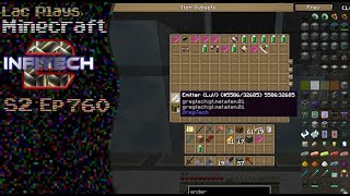 Lac Plays FTB Infi-Tech 2 S2 Ep 760 Works Better When You Read the Recipe Correctly