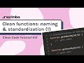 Clean Functions: Naming & Standardization #1 | Clean Code Tutorial