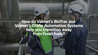 Valmet BioTrac & Valmet DNAe: Unlocking Biomass for a Sustainable Future