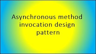 Asynchronous method invocation design pattern
