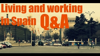 Living and working in Spain Q&A