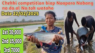 Noapara Nabang Chekki competition na da.al Na.tok wataha Date 22/2/2025