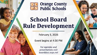 OCPS | 2026-02-03 School Board Rule Development