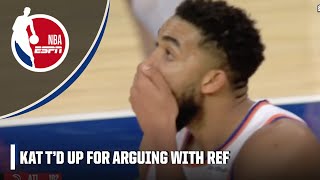 TECHNICAL 👀‼️ KAT T'D UP for arguing with ref | NBA on ESPN