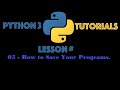 Python Programming Tutorial Series From scratch (05  How to Save Your Programs) | Tutorials point