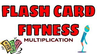 Flash Card Fitness:Multiplication  PE activity or BRAIN BREAK!