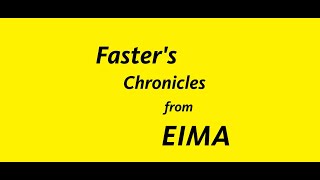 Faster: Chronicles from EIMA 2024