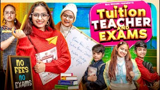 Tuition Teacher and Exams | Mai Mohini