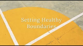 Setting Healthy Boundaries
