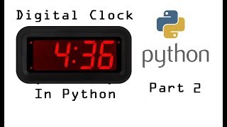 Creating a clock in Python - Part 2