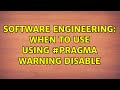 Software Engineering: When to use using #pragma warning disable