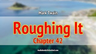 Roughing It Audiobook Chapter 42 with subtitles