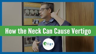 Is Your Vertigo and Dizziness Caused by the Neck?
