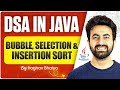 DSA In Java | Bubble, Selection & Insertion Sort | Java in One Shot |Bubble & Selection Sort in Java