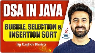 DSA In Java | Bubble, Selection & Insertion Sort | Java in One Shot |Bubble & Selection Sort in Java